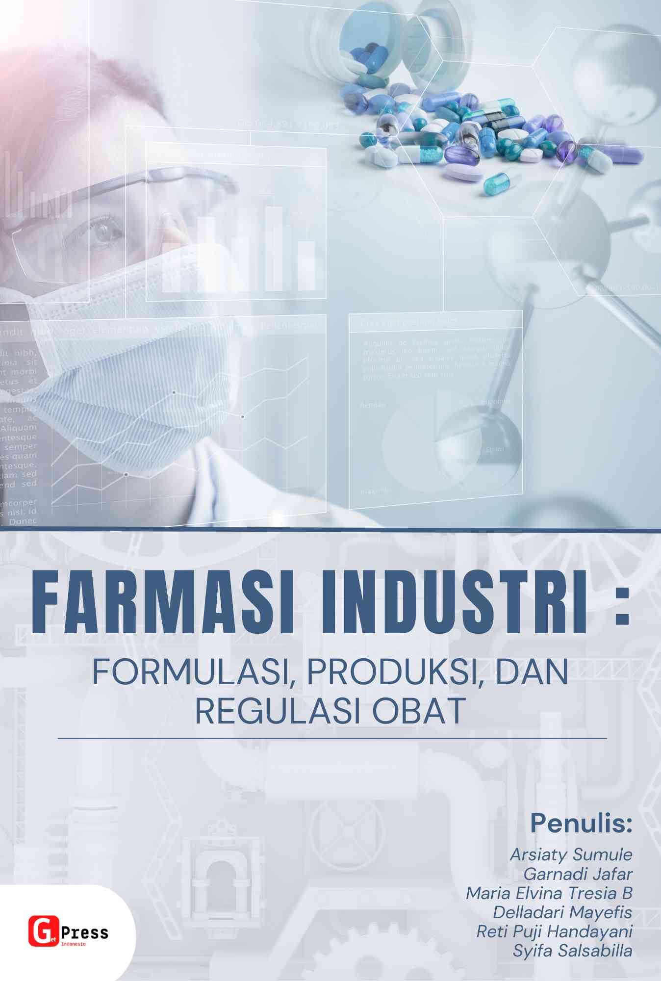 Farmasi Industri: Formulasi, Produksi, dan Regulasi Obat